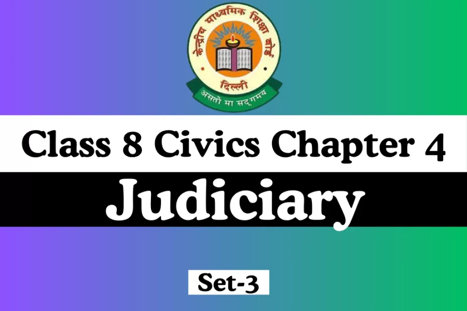 Extra MCQ Test Class 8 Civics Chapter 4 Judiciary Extra MCQ Test Class 8 Civics Chapter 4 Judiciary