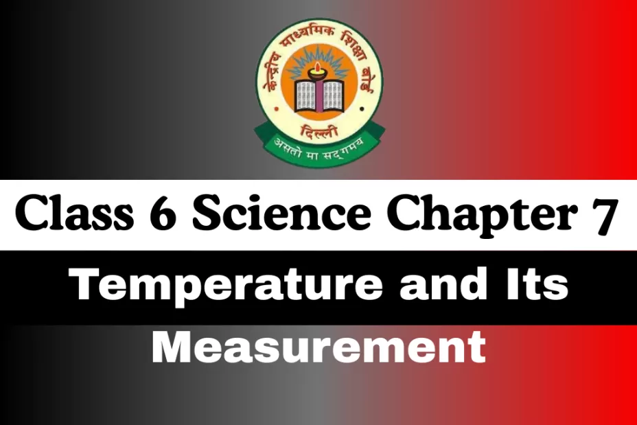 Class 6 Science Chapter 7 Temperature and Its Measurement MCQ - THE ...