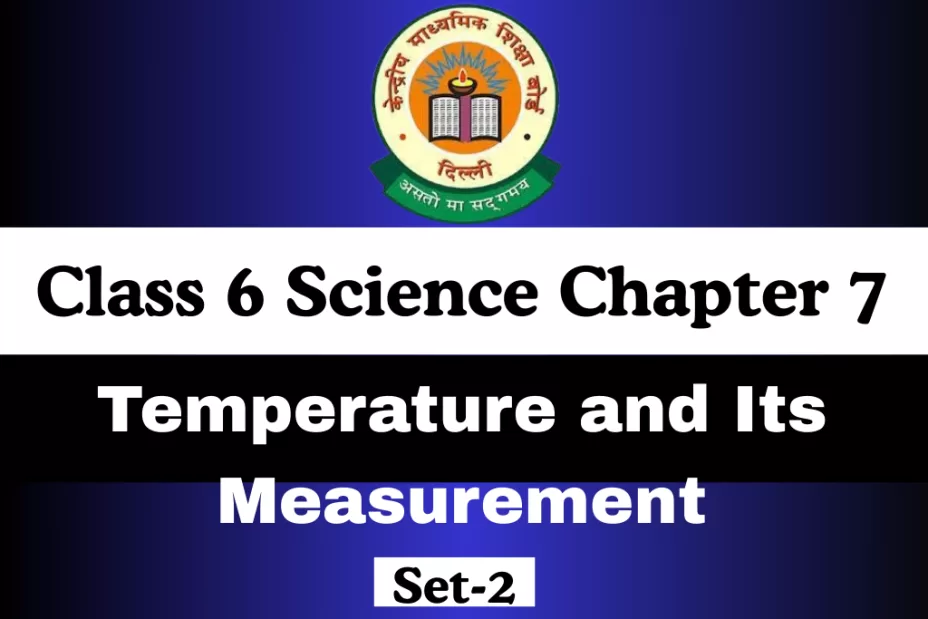 MCQ Class 6 Science Chapter 7 Temperature and Its Measurement - THE ...