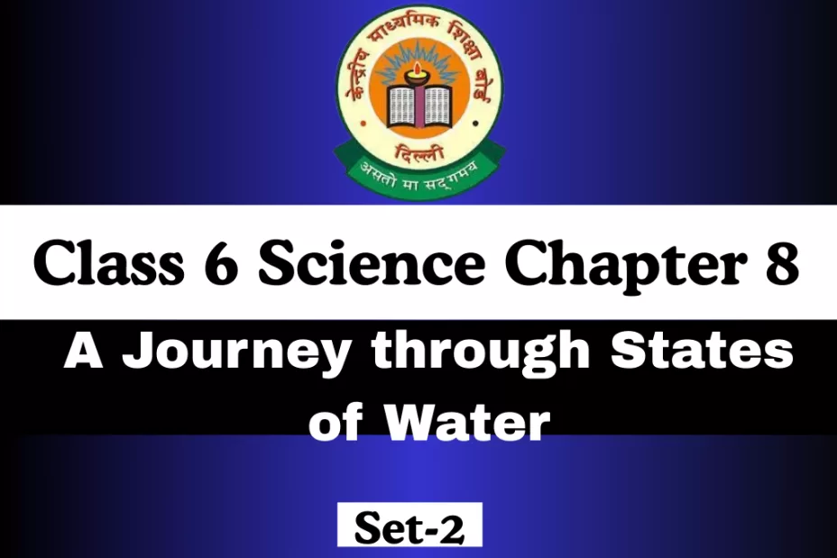 MCQ A Journey through States of Water Class 6 MCQ A Journey through States of Water Class 6