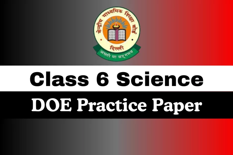 Class 6 Science DOE Practice Paper Annual Examination MCQ 2025-2026 Class 6 Science DOE Practice Paper Annual Examination MCQ 2025-2026