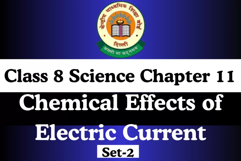 MCQs Online Test of Class 8 Science Chapter 11 Chemical Effects of Electric Current MCQs Online Test of Class 8 Science Chapter 11 Chemical Effects of Electric Current