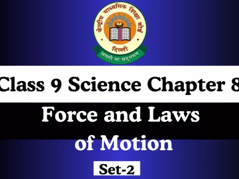 MCQs Online Test Class 9 Science Chapter 8 Force and Laws of Motion MCQs Online Test Class 9 Science Chapter 8 Force and Laws of Motion