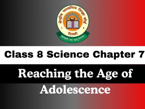 Class 8 Science Chapter 7 Reaching the Age of Adolescence MCQ Online Test