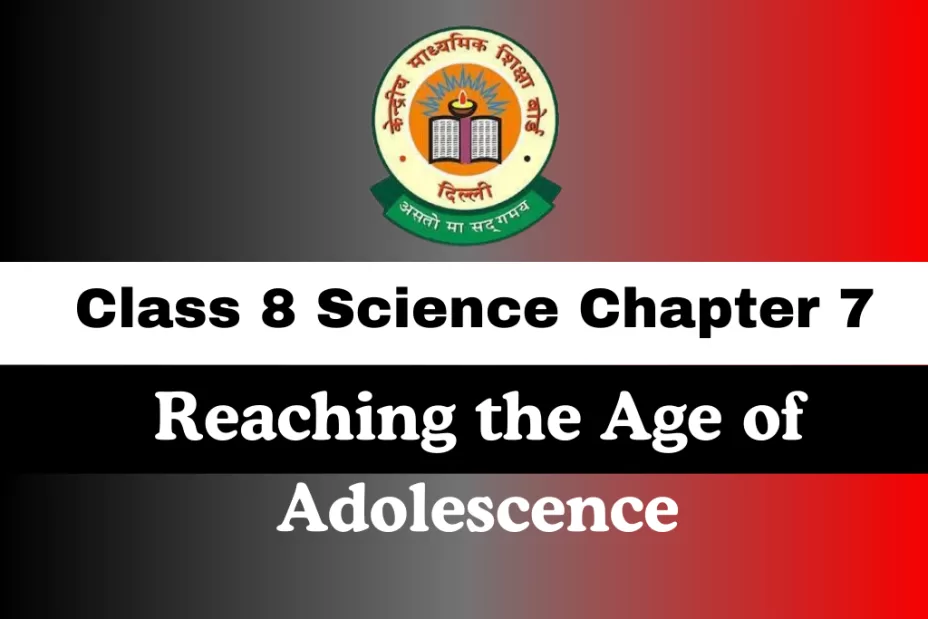Class 8 Science Chapter 7 Reaching the Age of Adolescence MCQ Online Test Class 8 Science Chapter 7 Reaching the Age of Adolescence MCQ Online Test