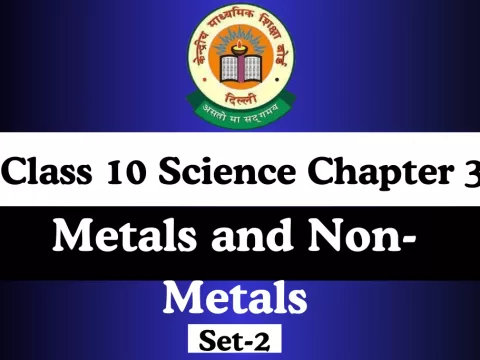 MCQs Online Test Class 10 Science Chapter 3 Metals and Non-Metals