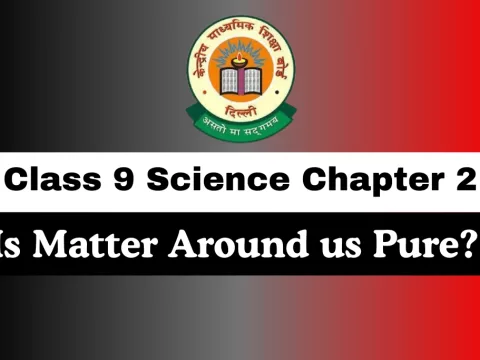 Class 9 Science Chapter 2 Is Matter Around us Pure? MCQs Online Test