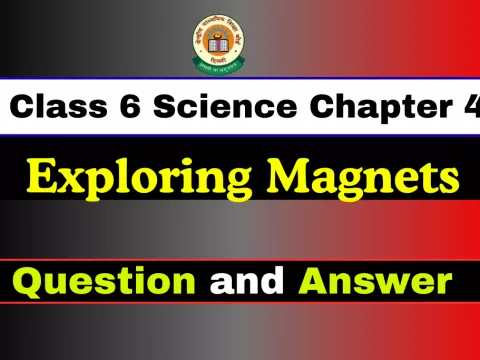 Question With Answer Class 6 Chapter 4 Exploring Magnets