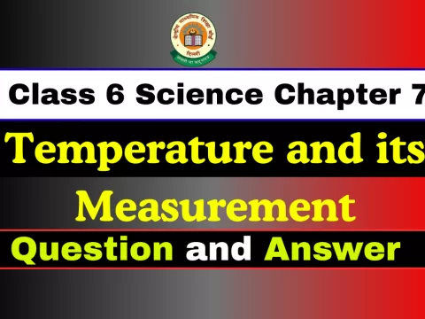 Question With Answer Class 6 Chapter 7 Temperature and its Measurement