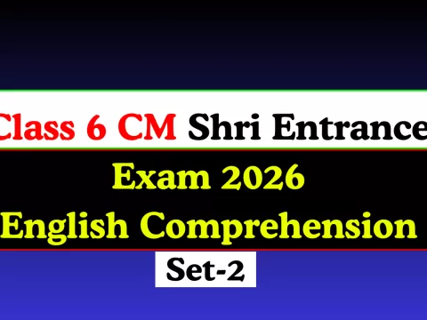 Class 6 CM Shri Entrance Exam 2026 English Comprehension Set-2
