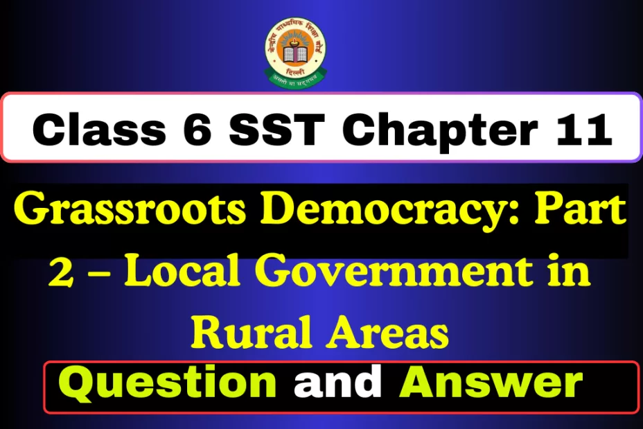 Question with Answer Class 6 SST Chapter 11